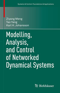 Modelling, Analysis, and Control of Networked Dynamical Systems