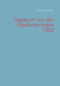 Tagebuch von den Westlichen Inseln 1902