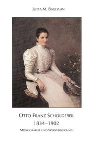 OTTO FRANZ SCHOLDERER 1834 –1902