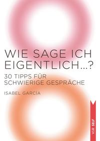 Wie sage ich eigentlich …?