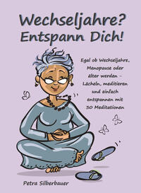 Wechseljahre? Entspann Dich!