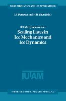 IUTAM Symposium on Scaling Laws in Ice Mechanics and Ice Dynamics