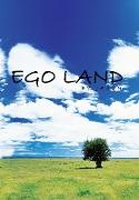 Ego Land