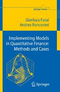 Implementing Models in Quantitative Finance: Methods and Cases