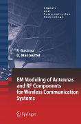 EM Modeling of Antennas and RF Components for Wireless Communication Systems