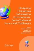 Designing Ubiquitous Information Environments: Socio-Technical Issues and Challenges