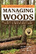 A Landowner's Guide to Managing Your Woods