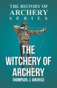 The Witchery of Archery