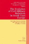 The Evolution of Civil-Military Relations in South East Europe