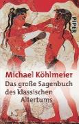 Das grosse Sagenbuch des klassischen Altertums