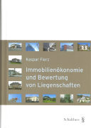 Immobilienökonomie und Bewertung von Liegenschaften