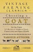 Choosing a Goat for the Farm - A Collection of Articles on Breeds, Characteristics and Signs of Health