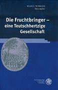 Die Fruchtbringer – eine Teutschhertzige Gesellschaft