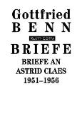 Briefe an Astrid Claes: 1951-1956 (Briefe, Bd.)