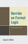 Derrida on Formal Logic