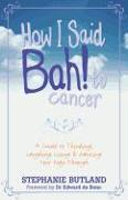 How I Said Bah! to Cancer