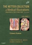 The Netter Collection of Medical Illustrations: Urinary System: Volume 5