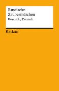 Russische Zaubermärchen. Aus der Sammlung Alexander Afanasjews. Russisch/Deutsch