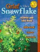 Grief Is Like a Snowflake Activity and Idea Book