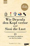 Wie Dracula den Kopf verlor und Sissi die Lust