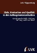 Ziele, Evaluation und Qualität in der Auftragskommunikation