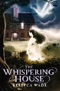 The Whispering House