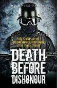 Death Before Dishonour: True Stories of the Special Forces Heroes Who Fight Global Terror