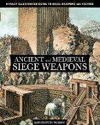 Ancient and Medieval Siege Weapons