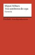 Tres sombreros de copa. Comedia en tres actos. Spanischer Text mit deutschen Worterklärungen. B2 (GER)