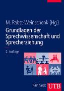 Grundlagen der Sprechwissenschaft und Sprecherziehung