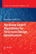 Harmony Search Algorithms for Structural Design Optimization