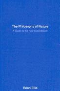 The Philosophy of Nature: A Guide to the New Essentialism