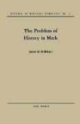 The Problem of History in Mark