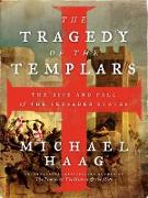 The Tragedy of the Templars