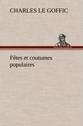 Fêtes et coutumes populaires Les fêtes patronales¿Le réveillon¿Masques et travestis¿Le joli mois de Mai¿Les noces en Bretagne¿La fête des morts¿Les feux de la Saint-Jean¿Danses et Musiques populaires