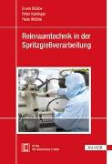 Reinraumtechnik in der Spritzgießverarbeitung