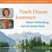 NACH HAUSE KOMMEN: Nimm Verbindung auf mit deiner Seele