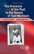 The Presence of the Past in the Novels of Toni Morrison