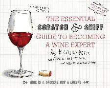 The Essential Scratch & Sniff Guide To Becoming A Wine Expert