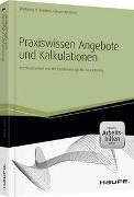 Praxiswissen Angebote und Kalkulationen - inkl. Arbeitshilfen online