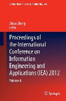 Proceedings of the International Conference on Information Engineering and Applications (IEA) 2012