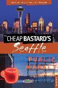 Cheap Bastard's® Guide to Seattle