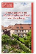 Siedlungsgärten des 20. Jahrhunderts in Basel und Umgebung