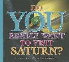 Do You Really Want to Visit Saturn?