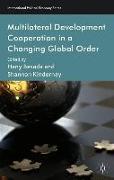 Multilateral Development Cooperation in a Changing Global Order