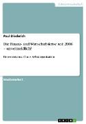 Die Finanz- und Wirtschaftskrise seit 2006 ¿ unvermeidlich?