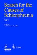 Search for the Causes of Schizophrenia