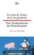 Un tour de France pour les gourmets Eine Frankreichreise für Feinschmecker