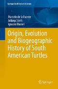 Origin, Evolution and Biogeographic History of South American Turtles