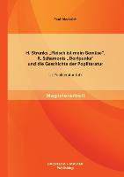 H. Strunks ¿Fleisch ist mein Gemüse¿, R. Schamonis ¿Dorfpunks¿ und die Geschichte der Popliteratur: Ist Popliteratur tot?